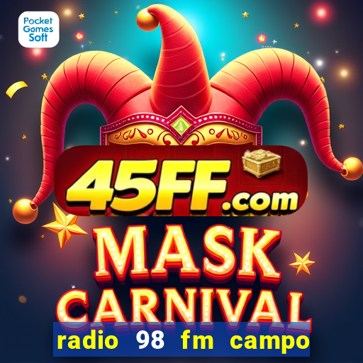 radio 98 fm campo formoso bahia
